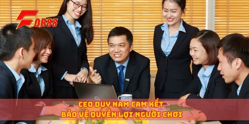 CEO Duy Nam cam kết bảo vệ quyền lợi người chơi