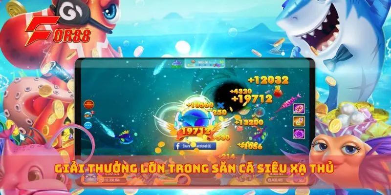 Giải thưởng lớn trong săn cá siêu xạ thủ