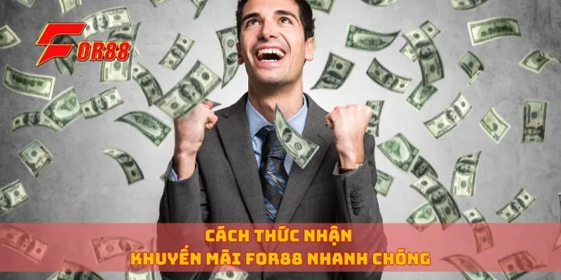 Cách thức nhận khuyến mãi for88 nhanh chóng