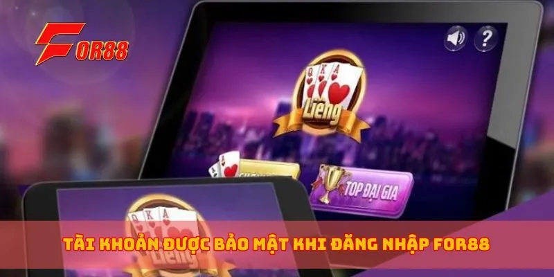 Tài khoản được bảo mật khi đăng nhập for88