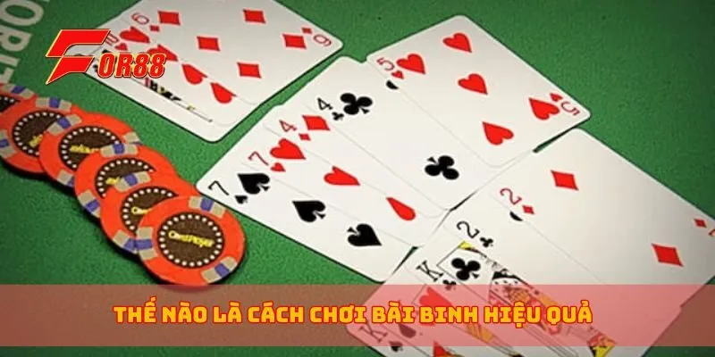 Thế nào là cách chơi bài binh hiệu quả